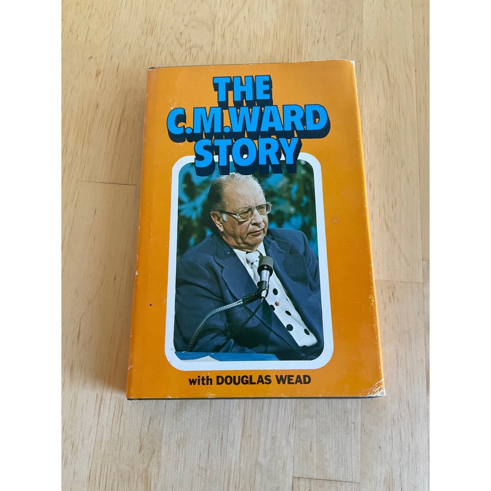 The C.M. Ward Story with Douglas Wead Biography Revivaltime Radio New Leaf Press